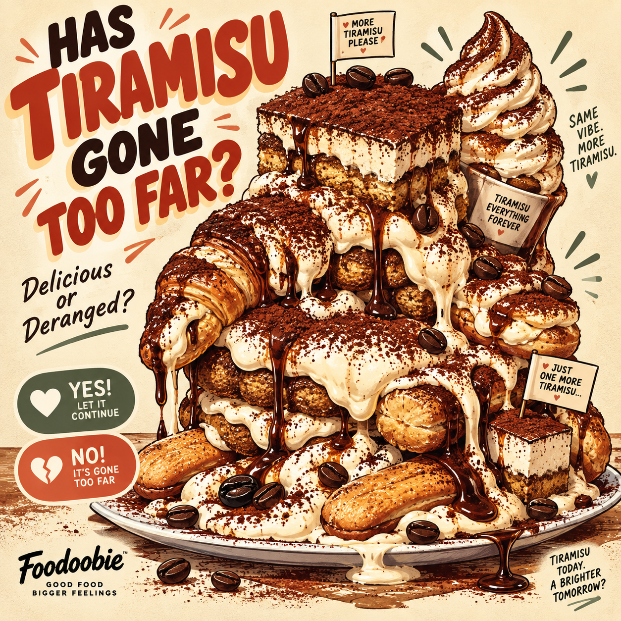 HAS TIRAMISU GONE TOO FAR?