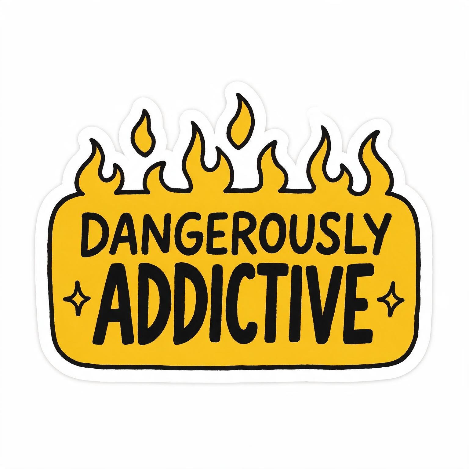 Dangerously Addictive badge