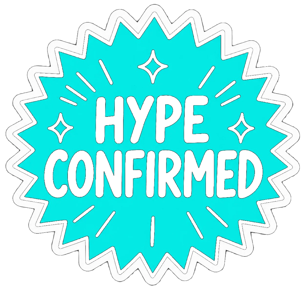 Hype Confirmed sticker